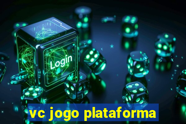 vc jogo plataforma